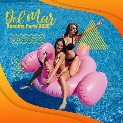 New Chill Out MusicDel Mar Opening Party 2020