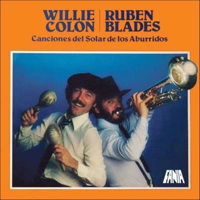 Rubén Blades/Willie ColónCanciones Del Solar De Los Aburridos