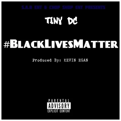 Big stuff/Contraband/Tiny DC/Cals/Phat Mac/Treali Duce/Kevin Slow Jammin James/Mink Loco/Dub Deniro/Mister Lowe#BlackLivesMatter - Single