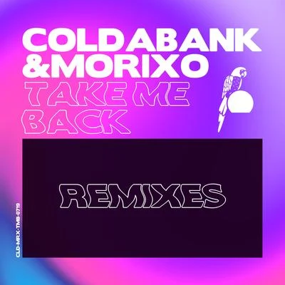 MorixoTake Me Back (Remixes)