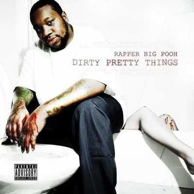 Rapper Big PoohSlum VillageJazzy JeffDirty Pretty Things (Deluxe Edition)