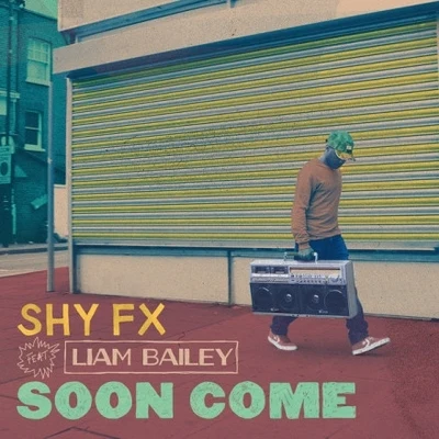 Shy FXSoon Come