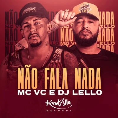 Mc Naay/DJ Paula Maldi/Dj LelloNão Fala Nada