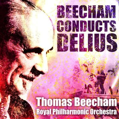 Willem van OtterlooSir Thomas Beecham Conducts Delius