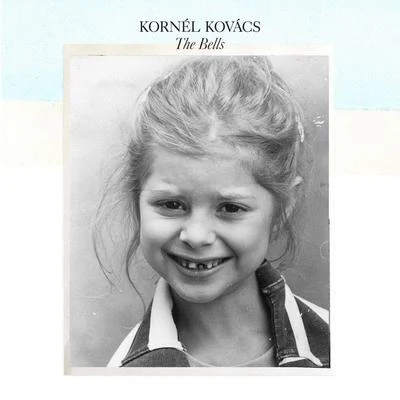 Kornel KovacsThe Bells (Bonus Track Version)