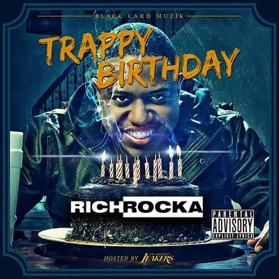 Rich Rocka/Bailey/MyieshaTrappy Birthday