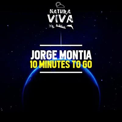 Jorge Montia10 Minutes To Go