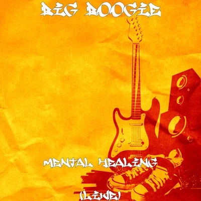 P Rock/Big BoogieMental Healing (Live)