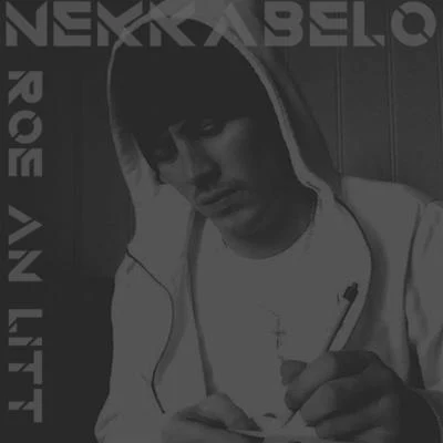 NekkabeloRoe an Litt (feat. Dj Scob)