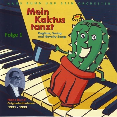 Hans BundMein Kaktus tanzt, Vol. 1