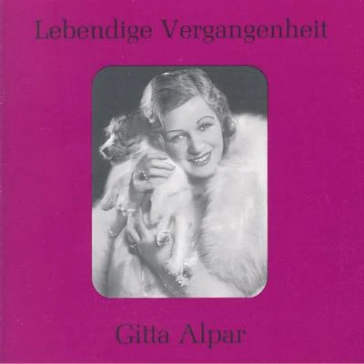 Gitta AlparLebendige Vergangenheit - Gitta Alpar