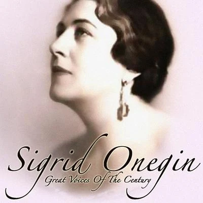 Sigrid OnéginGreat Voices Of The Century