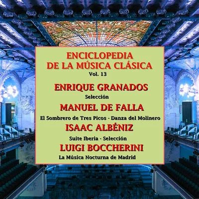 Enrique Granados/Franz Schubert/Ludovico Einaudi/Nicolas Flagello/Ralph Vaughan Williams/Alexandre Desplat/Maurice Ravel/Nikolai Rimsky-Korsakov/Dmitri Shostakovich/Gunter WandEnciclopedia de la Música Clásica Vol.13