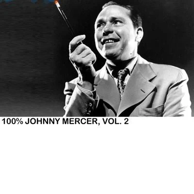 Johnny Mercer100% Johnny Mercer, Vol. 2