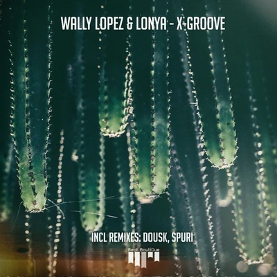 Lonya/Wally LopezX-Groove