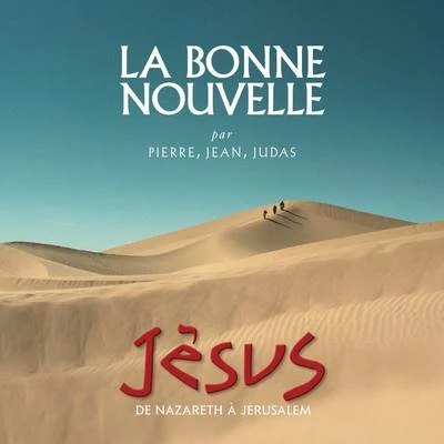 PierreLa bonne nouvelle (extrait du spectacle " Jésus, de Nazareth à Jérusalem ")