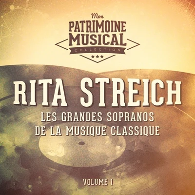 Rita StreichLes grandes sopranos de la musique classique : Rita Streich, Vol. 1