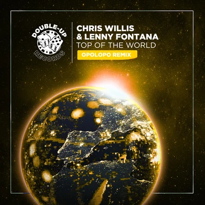 Chris WillisTop of the World (OPOLOPO Remix)