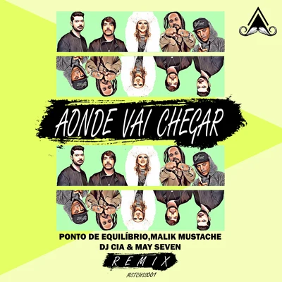 Ponto De EquilíbrioAonde Vai Chegar (Malik Mustache, DJ CIA, May Seven Remix)