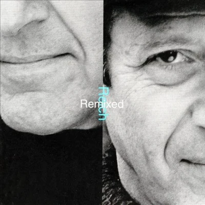 Steve Reich/Stefan Asbury/San Francisco Symphony/Bob Becker/Russ Hartenberger/James Preiss/Synergy Vocals/Los Angeles Philharmonic/Edo de Waart/Glen VelezReich Remixed