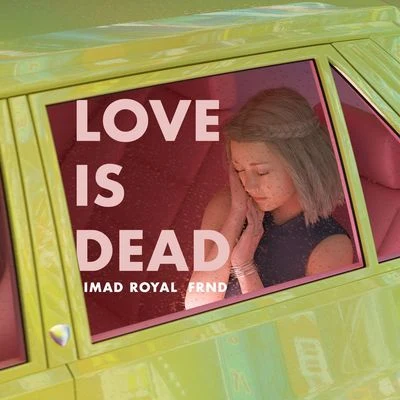 Imad RoyalLove Is Dead