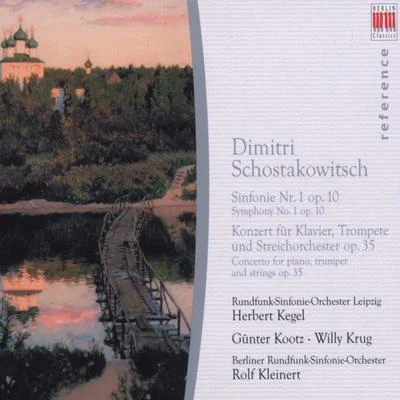 Rundfunk-Sinfonieorchester Leipzig/MDR Leipzig Radio Chorus/Arnold SCHOENBERG/Prager Männerchor/Dresdner Philharmonie/Rundfunkchor Berlin/Herbert KegelSchostakowitsch: Symphony No. 1 & Piano Concerto No. 1