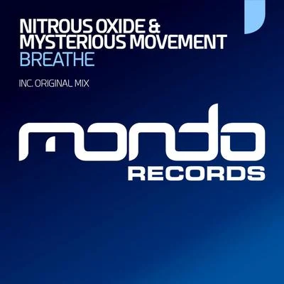 Mysterious MovementNitrous OxideBreathe