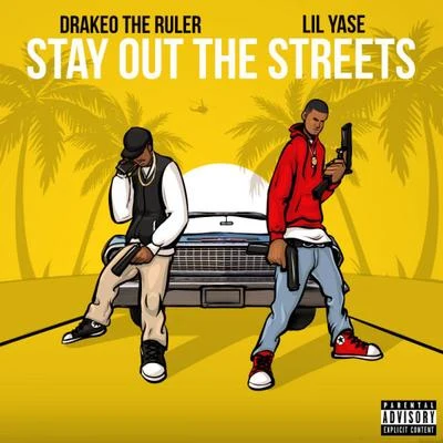 Lil Yase/YattaStay Out The Streets (feat. Drakeo The Ruler)