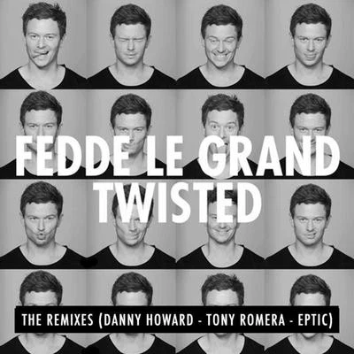 Fedde Le GrandTwisted - EP