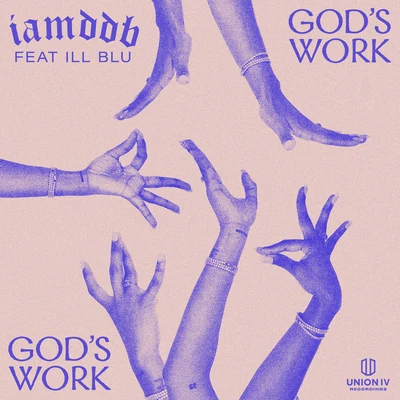 IAMDDBGods Work (feat. iLL BLU)