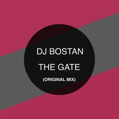 DJ BostanThe Gate (Original Mix)