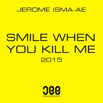 Jerome Isma-AeAlex M.O.R.P.H.Smile When You Kill Me 2015