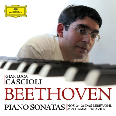 Gianluca CascioliBeethoven: Piano Sonatas Nos. 24, 26 & 29