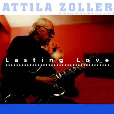 Attila ZollerLasting Love