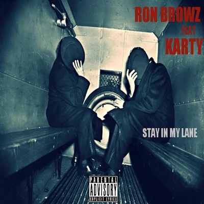 Ron BrowzStay In My Lane (feat. Karty)