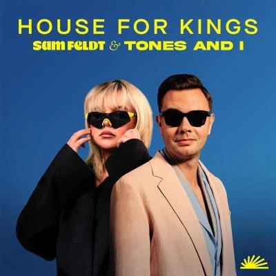 Sam FeldtHouse For Kings