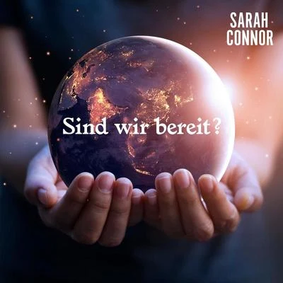 Sarah ConnorSind wir bereit?