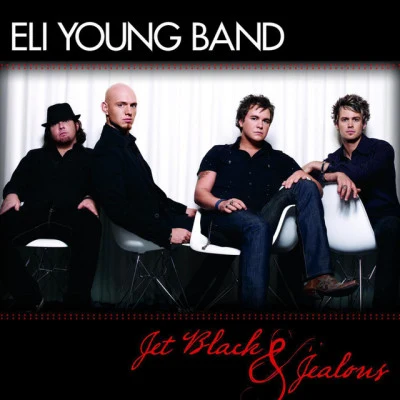 Eli Young BandJet Black & Jealous