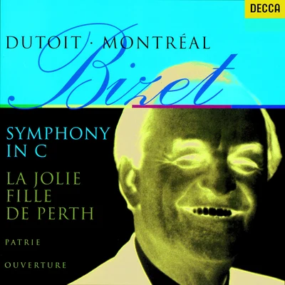 Charles Dutoit/Academy of St. Martin in the Fields/Sir Neville Marriner/Orchestre national de France/Pascal Roge/Jean-Marc Luisada/Leslie Williams/Hélène Grimaud/Jean-Philippe Collard/Chantal JuilletBizet: Symphony in C; La joie fille de Perth Suite; Patrie!