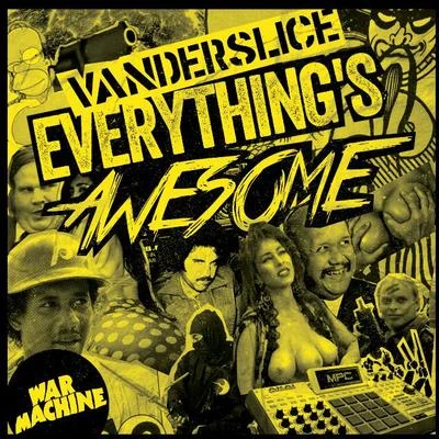 VandersliceEverythings Awesome