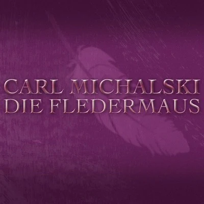 Carl MichalskiQuintino & BlasterjaxxStrauss: Die Fledermaus