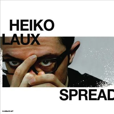 Heiko Laux/Truncate/Diego Hostettler/Sammy Dee/Sterac/Alexander KowalskiSpread