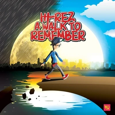 Hi-Rez/Emilio Rojas/Dani DevinciA Walk To Remember