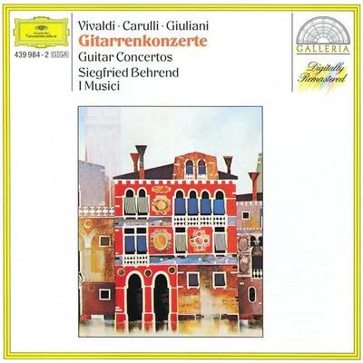 Siegfried Behrend/Erna Berger/Jacqueline Bonneau/Gioacchino Rossini/Gérard Souzay/Symphonie-Orchester Graunke/Hugo Wolf/Ataúlfo Argenta/José Carreras/Ernest ChaussonVivaldiCarulliGiuliani: Guitar Concertos