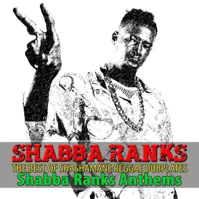 Shabba Ranks/Bob SinclarThe Best of Shashamane Reggae Dubplates (Shabba Ranks Anthems)