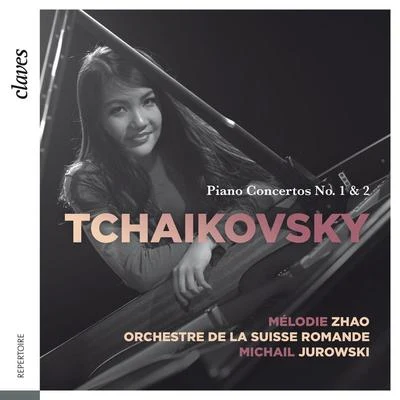 Claves/Théo Fouchenneret/Astrig SiranossianTchaikovsky, Piano Concertos No. 1 & 2