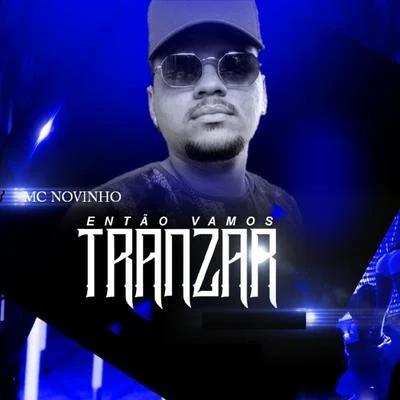 DJ Tubarão/MC NovinhoEntão Vamos Transar