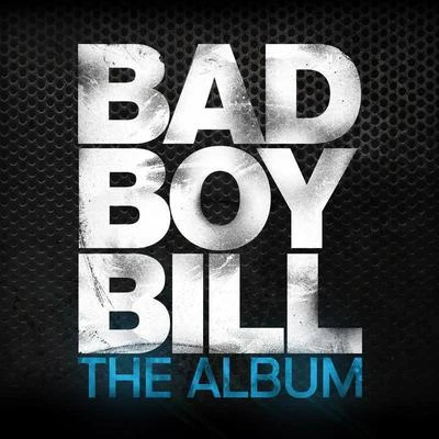 Bad Boy BillThe Album