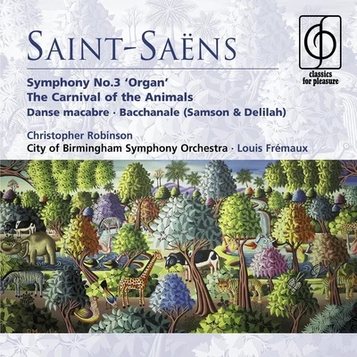 Louis FrémauxSaint-Saëns: Organ Symphony, The Carnival of the Animals etc