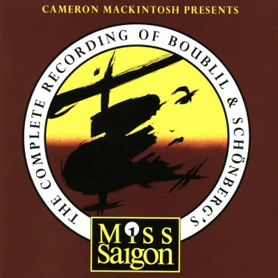 Claude-Michel SchonbergThe Complete Recording of Boublil and Schönbergs "Miss Saigon"